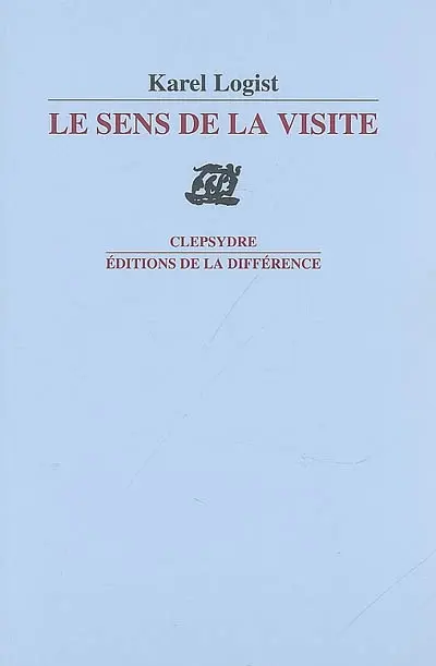 Le sens de la visite : poèmes