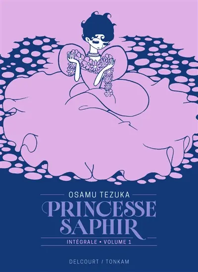 Princesse Saphir : intégrale. Vol. 1