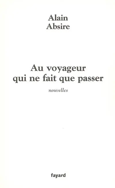 Au voyageur qui ne fait que passer