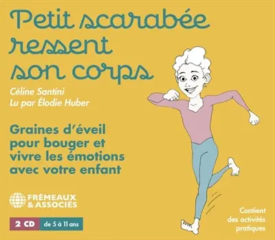 Petit scarabée ressent son corps : graines d'éveil pour bouger et vivre les émotions avec votre enfant
