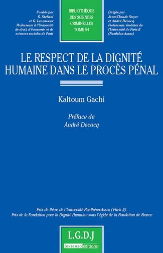 Le respect de la dignité humaine dans le procès pénal