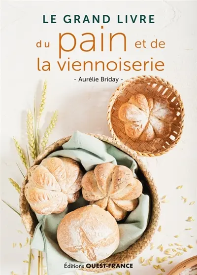 Le grand livre du pain et de la viennoiserie