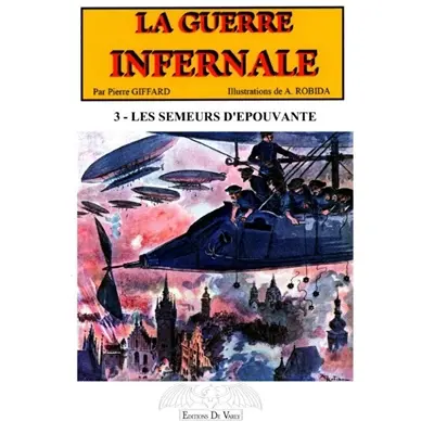 La guerre infernale. Vol. 3. Les semeurs d'épouvante