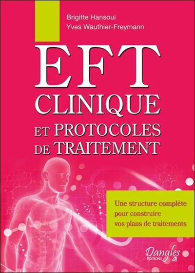 EFT clinique : et protocoles de traitement