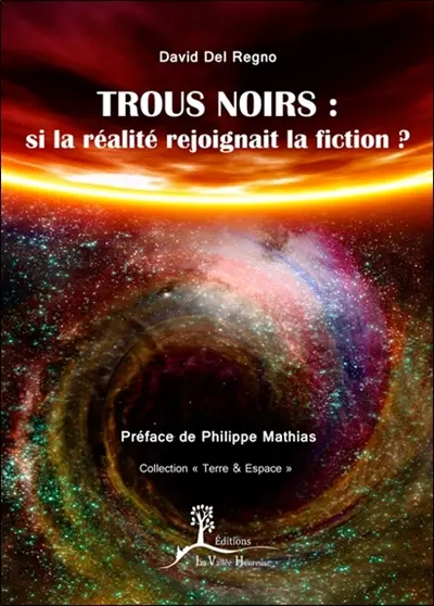 Trous noirs : si la réalité rejoignait la fiction ?