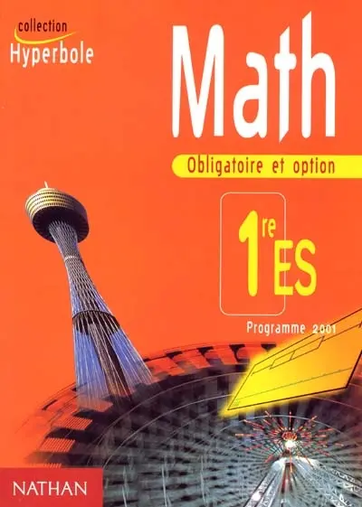 Math 1re ES, obligatoire et option : livre de l'élève : programme 2001