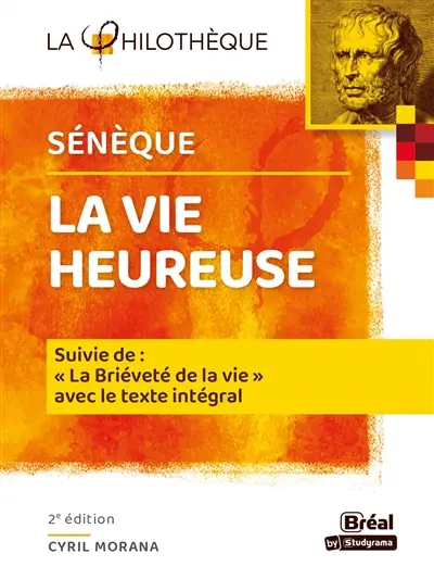 La vie heureuse. La briéveté de la vie : texte intégral