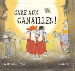 Gare aux canailles : quand les loups font les fous