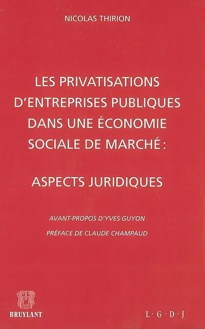 Les privatisations d'entreprises publiques dans une économie sociale de marché : aspects juridiques