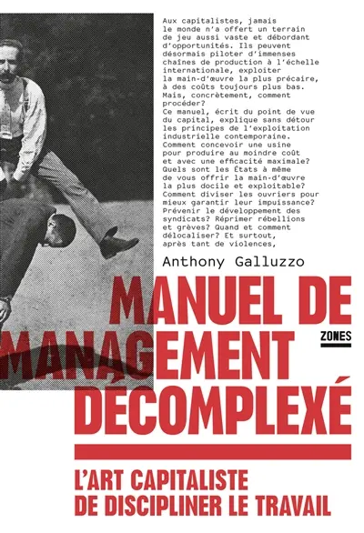 Manuel de management décomplexé : l'art capitaliste de discipliner le travail