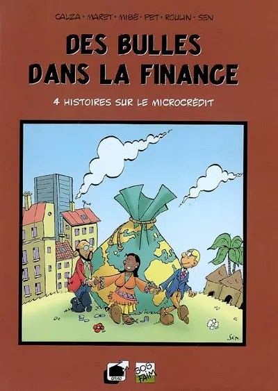 Des bulles dans la finance : 4 histoires sur le microcrédit