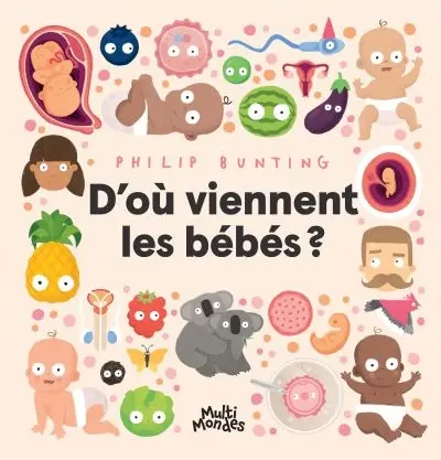 D'où viennent les bébés ?