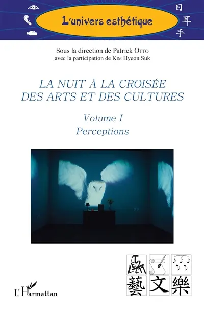La nuit à la croisée des arts et des cultures. Vol. 1. Perceptions