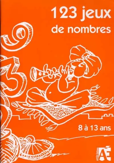123 jeux de nombres pour les enfants de 8 à 13 ans