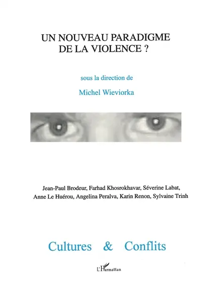Cultures & conflits, n° 29-30. Un nouveau paradigme de la violence ?
