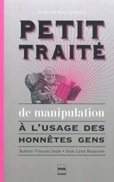 Petit traité de manipulation à l'usage des honnêtes gens