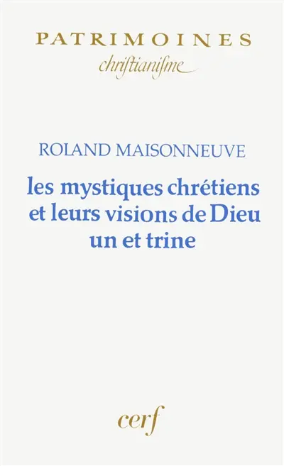 Les mystiques chrétiens et leur vision de Dieu un et trine