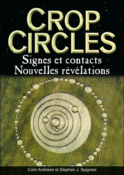 Crop circles, signes et contacts : nouvelles révélations
