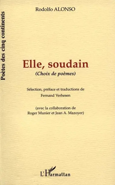 Elle, soudain : choix de poèmes