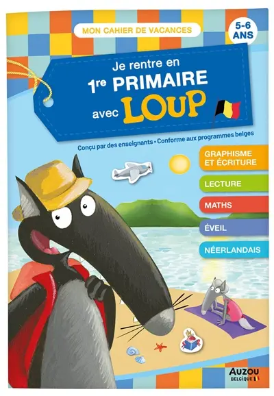 Je rentre en 1re primaire avec Loup : 5-6 ans : conforme aux programmes belges