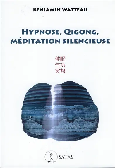 Hypnose, qi gong, méditation silencieuse