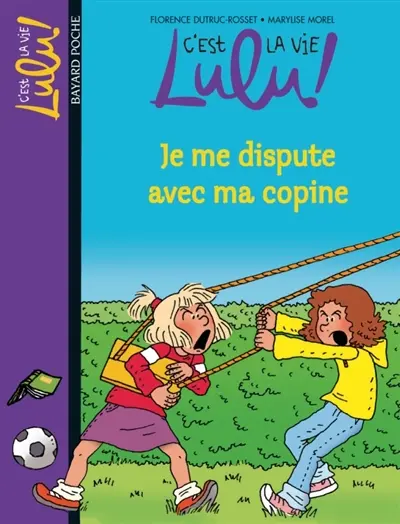 C'est la vie, Lulu !. Vol. 6. Je me dispute avec ma copine
