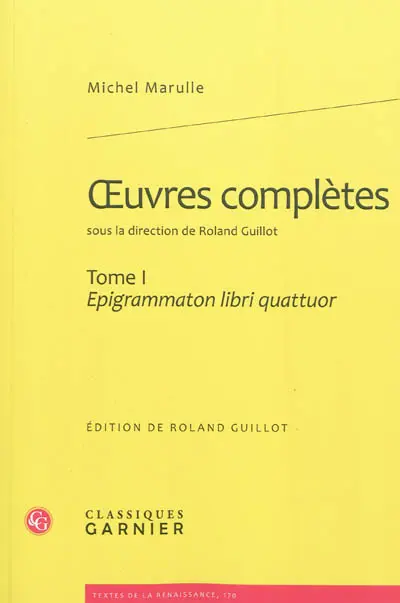 Oeuvres complètes. Vol. 1. Epigrammaton libri quattuor
