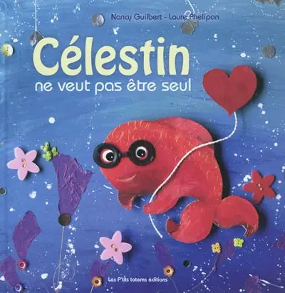 Célestin ne veut pas être seul