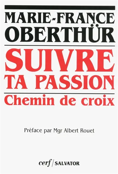 Suivre ta passion : chemin de croix