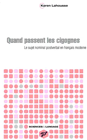 Quand passent les cigognes : le sujet nominal postverbal en français moderne