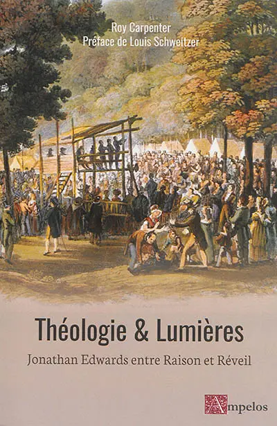 Théologie et Lumières : Jonathan Edwards entre raison et réveil