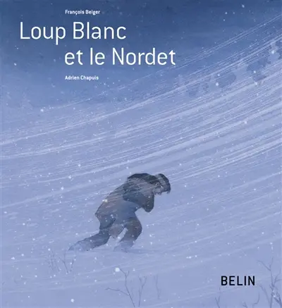 Loup Blanc et le Nordet