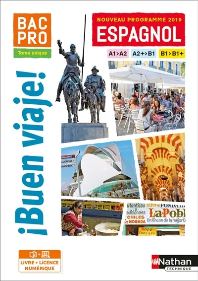Buen Viaje ! Bac pro : espagnol, A1-A2, A2+-B1, B1-B1+ : nouveau programme 2019