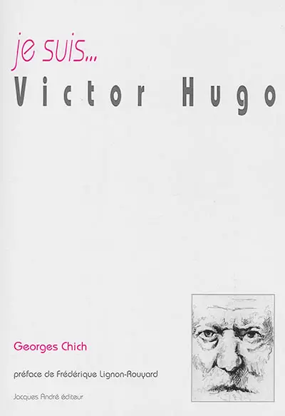 Je suis... Victor Hugo