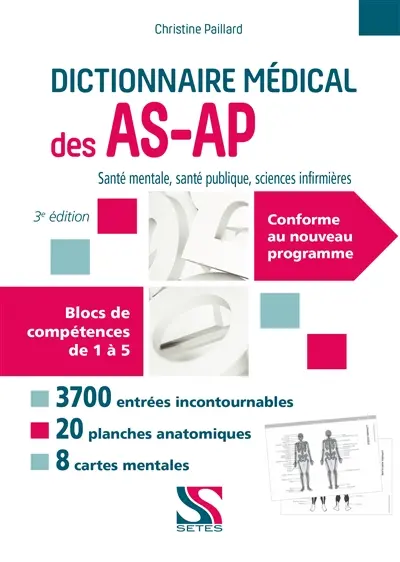 Dictionnaire médical des AS-AP : santé mentale, santé publique, sciences infirmières : blocs de compétences de 1 à 5, conforme au nouveau programme