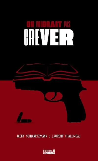 On voudrait pas crever