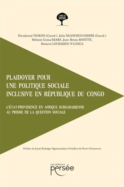 Plaidoyer pour une politique sociale inclusive en République du Congo : L état-Providence en Afrique Subsaharienne au prisme de la question sociale