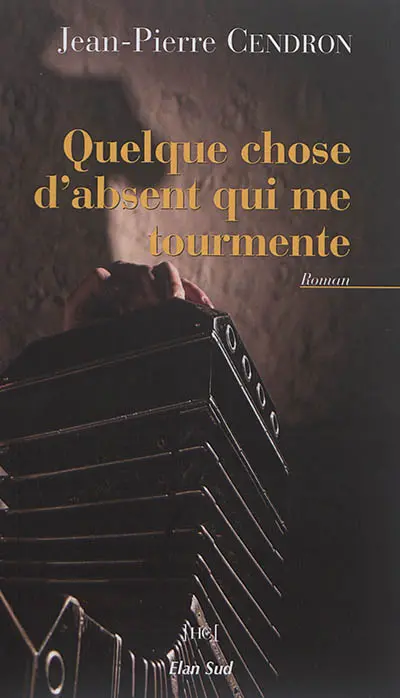 Quelque chose d'absent qui me tourmente