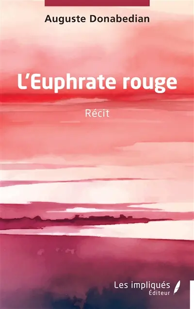 L'Euphrate rouge : récit