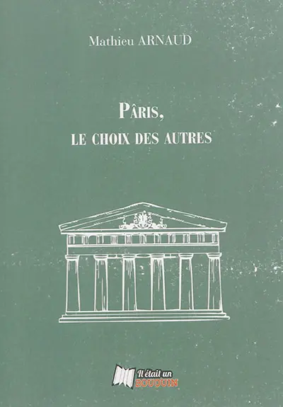 Pâris, le choix des autres