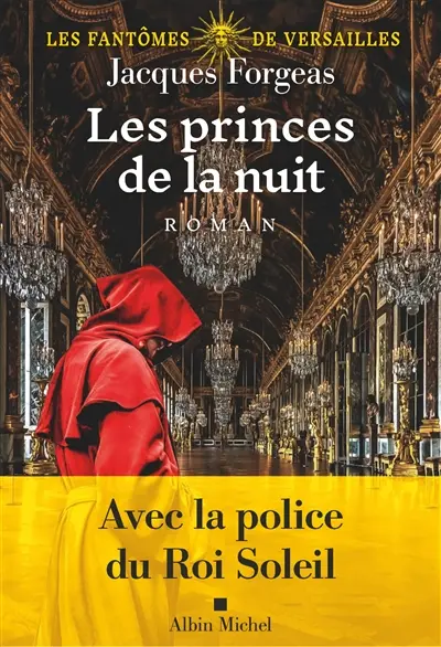 Les fantômes de Versailles. Vol. 2. Les princes de la nuit