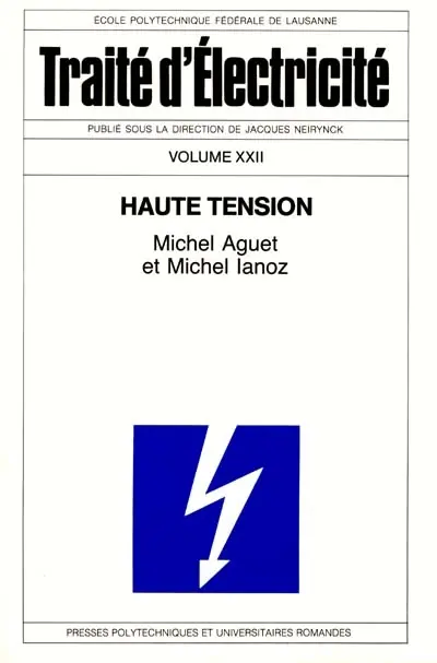 Traité d'électricité. Vol. 22. Haute tension