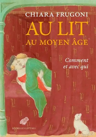 Chiara Frugoni, Au lit au Moyen- ge, Les Belles Lettres
