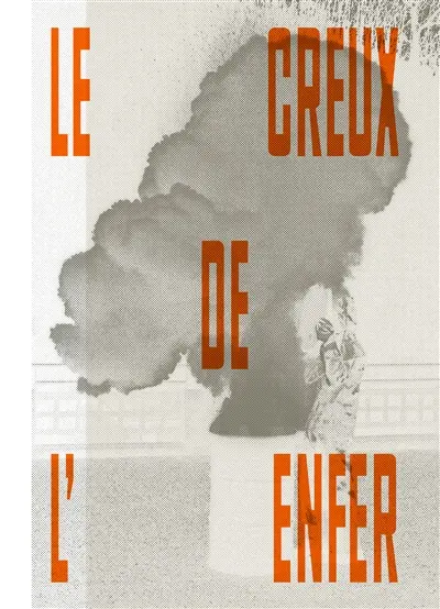 Le Creux de l'enfer : histoires d'un centre d'art