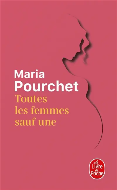 Toutes les femmes sauf une : récit