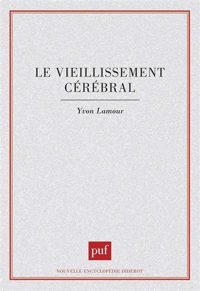 Le Vieillissement cérébral