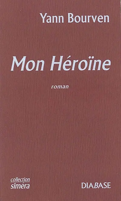 Mon héroïne
