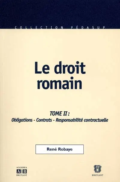 Le droit romain. Vol. 2