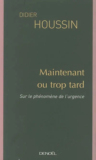 Maintenant ou trop tard : sur le phénomène de l'urgence