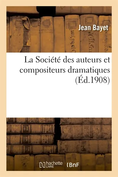 La Société des auteurs et compositeurs dramatiques